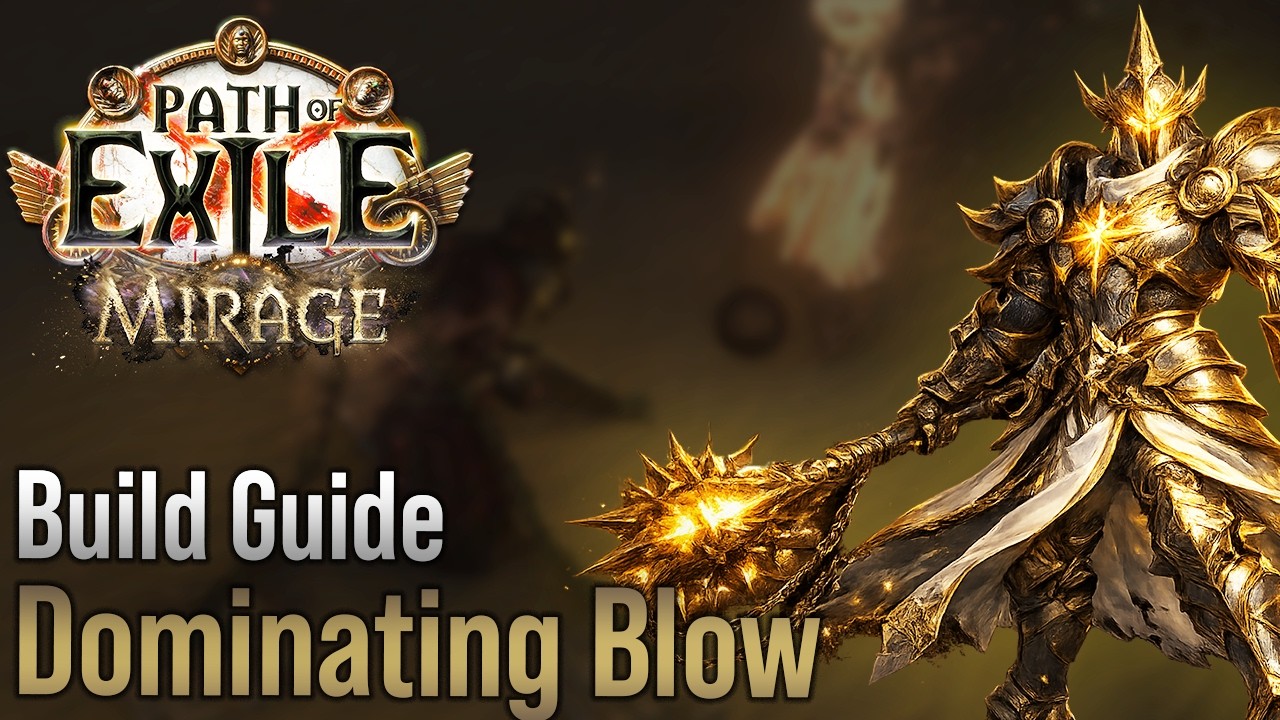 Dominating Blow In-Depth Build Guide | Path of Exile 3.28 Mirage