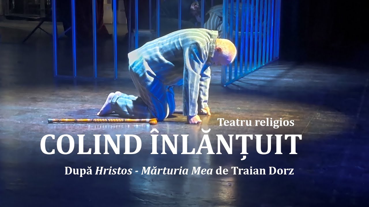 Colind înlănțuit - Teatru religios | După Hristos - Mărturia Mea | Traian Dorz