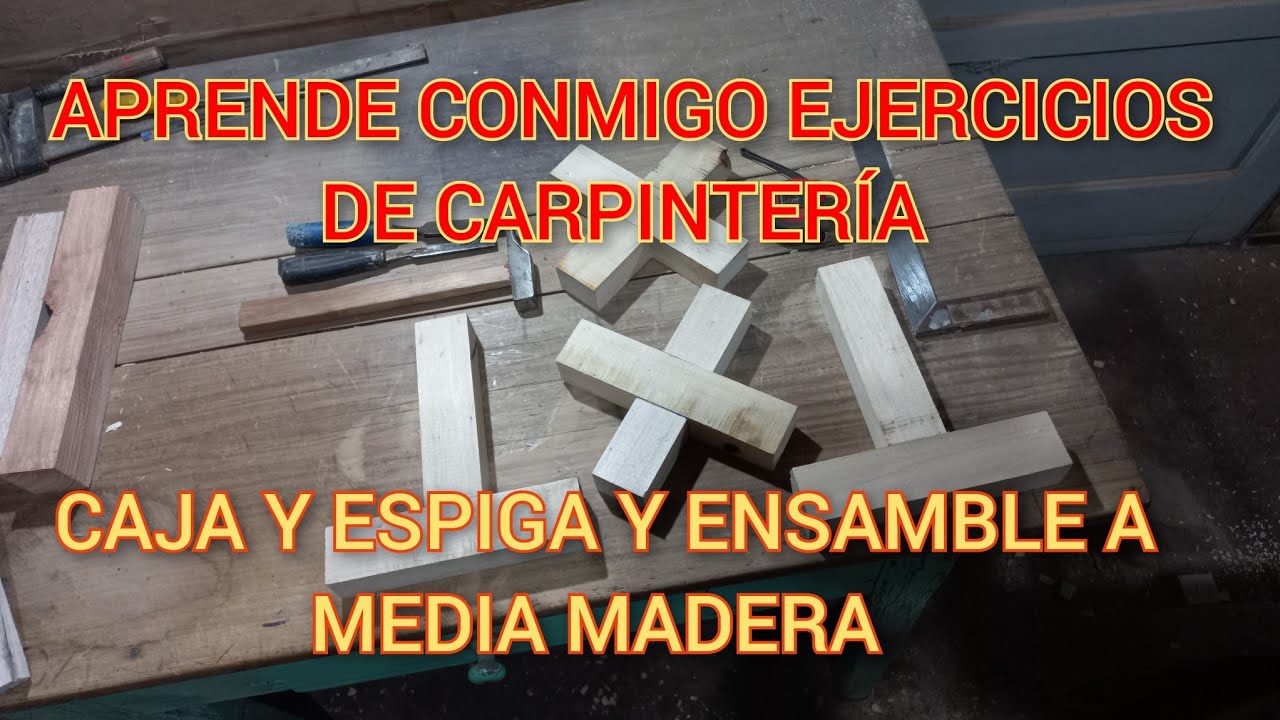 COMO HACER CAJA Y ESPIGA Y ENSAMBLE A MEDIA MADERA