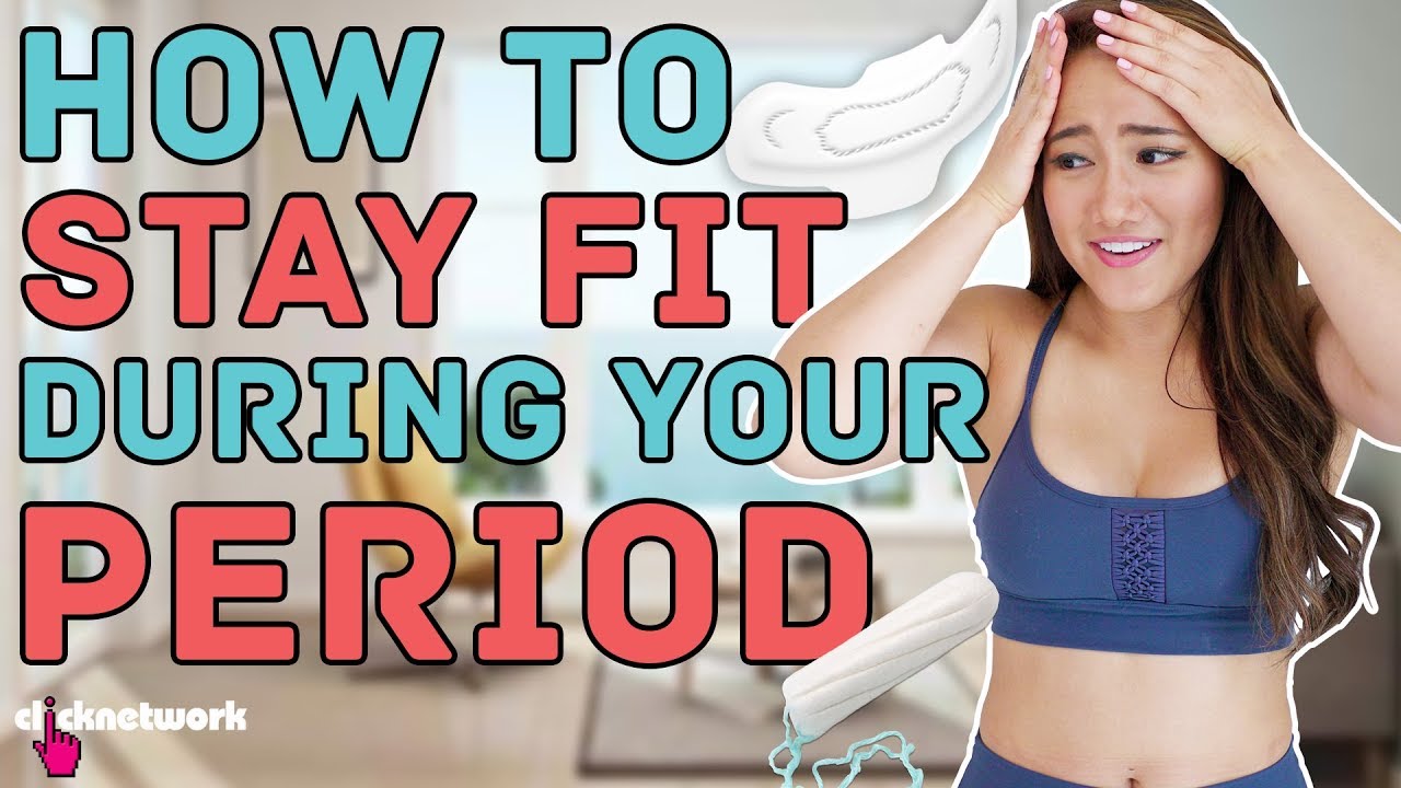 How To Keep Fit On Your Period - No Sweat: EP16