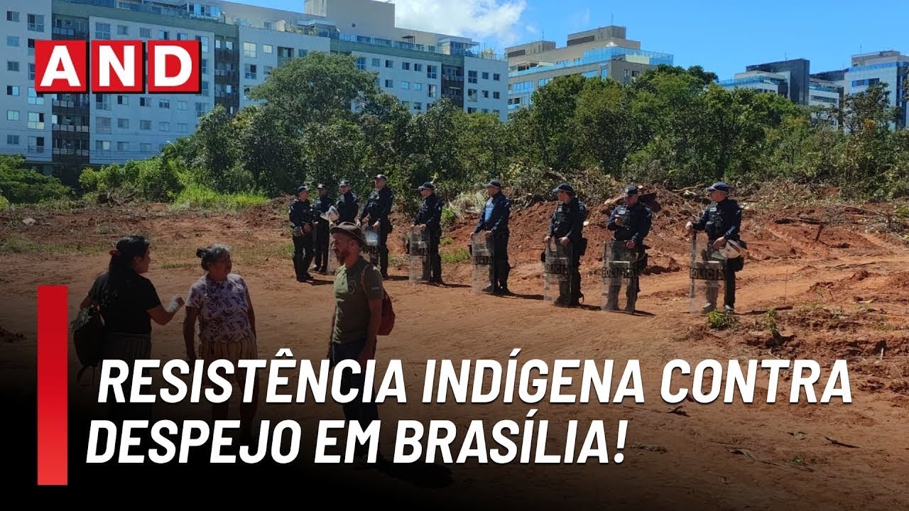 Indígenas resistem à Terracap e PMDF e conquistam vitória
