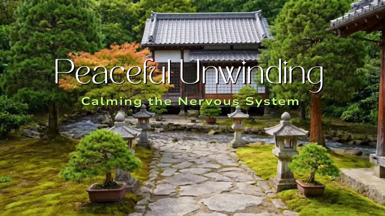Peaceful Unwinding – Calming the Nervous System | Restful Sleep,Tension Release🪷 Relaxing Zen Studio
