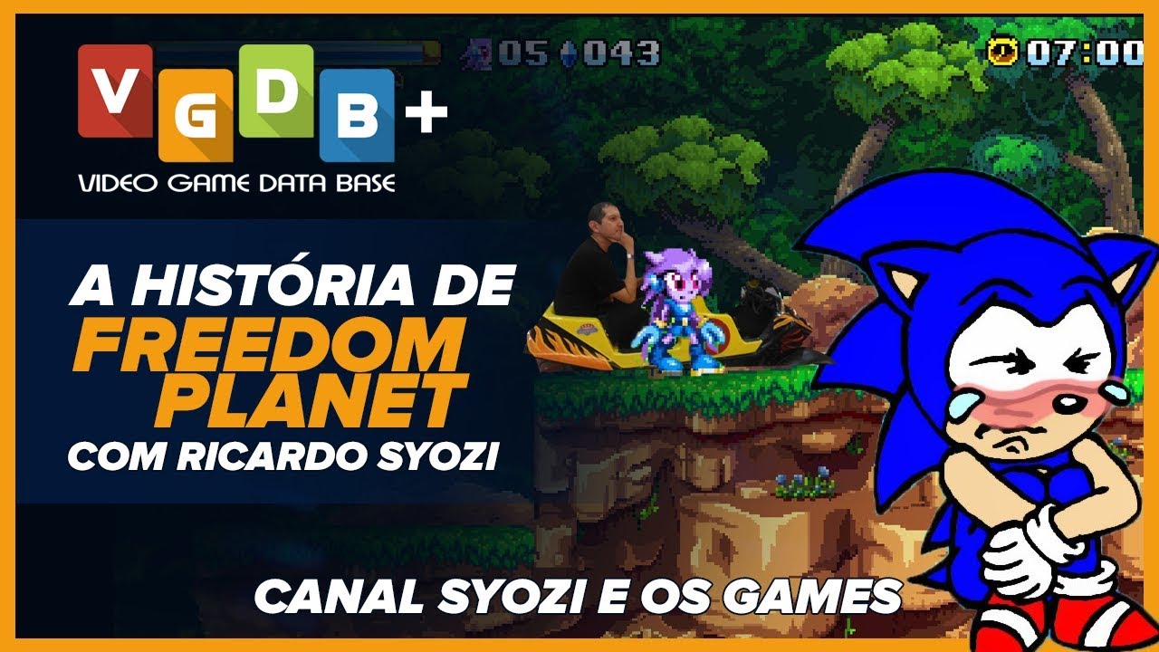 A hist&oacute;ria de Freedom Planet - Syozi e os Games - VGDB+ 037