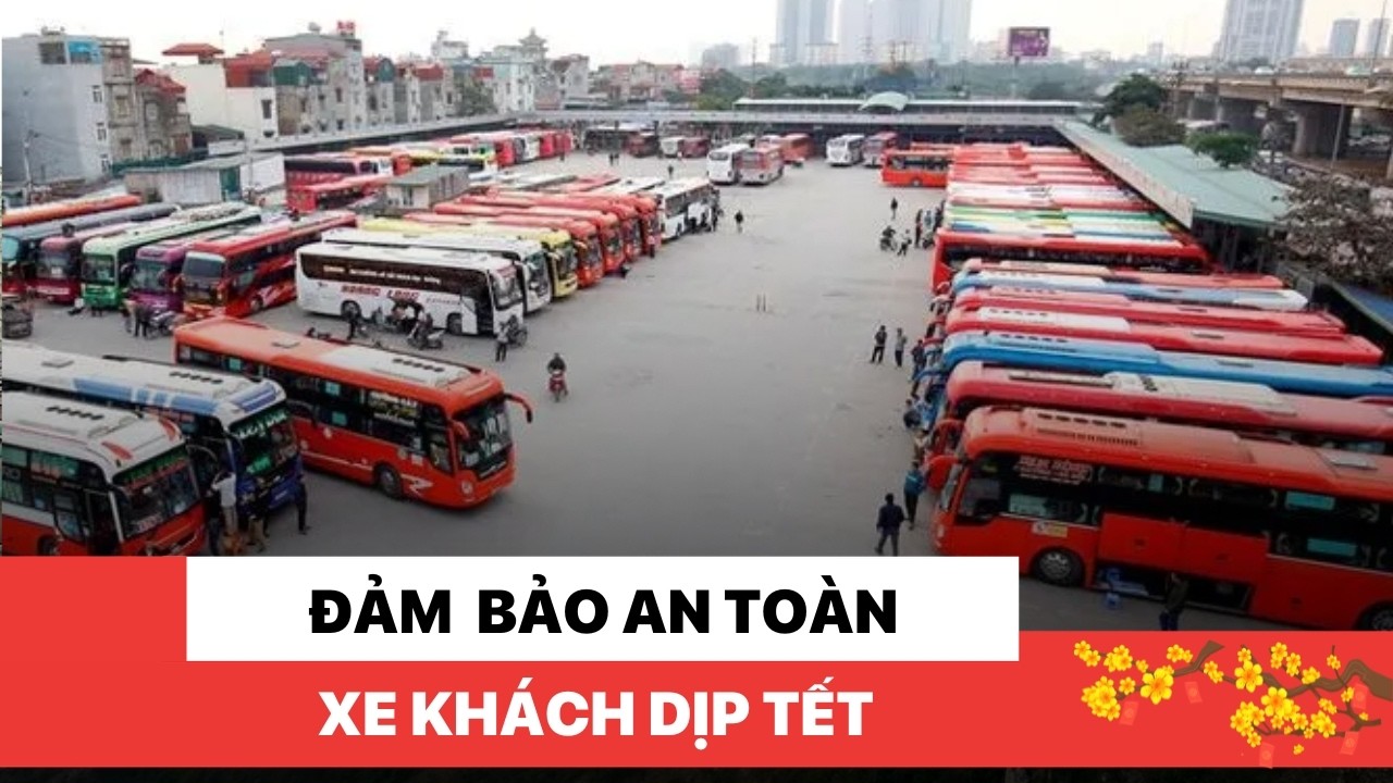 Đảm bảo an toàn xe khách dịp Tết