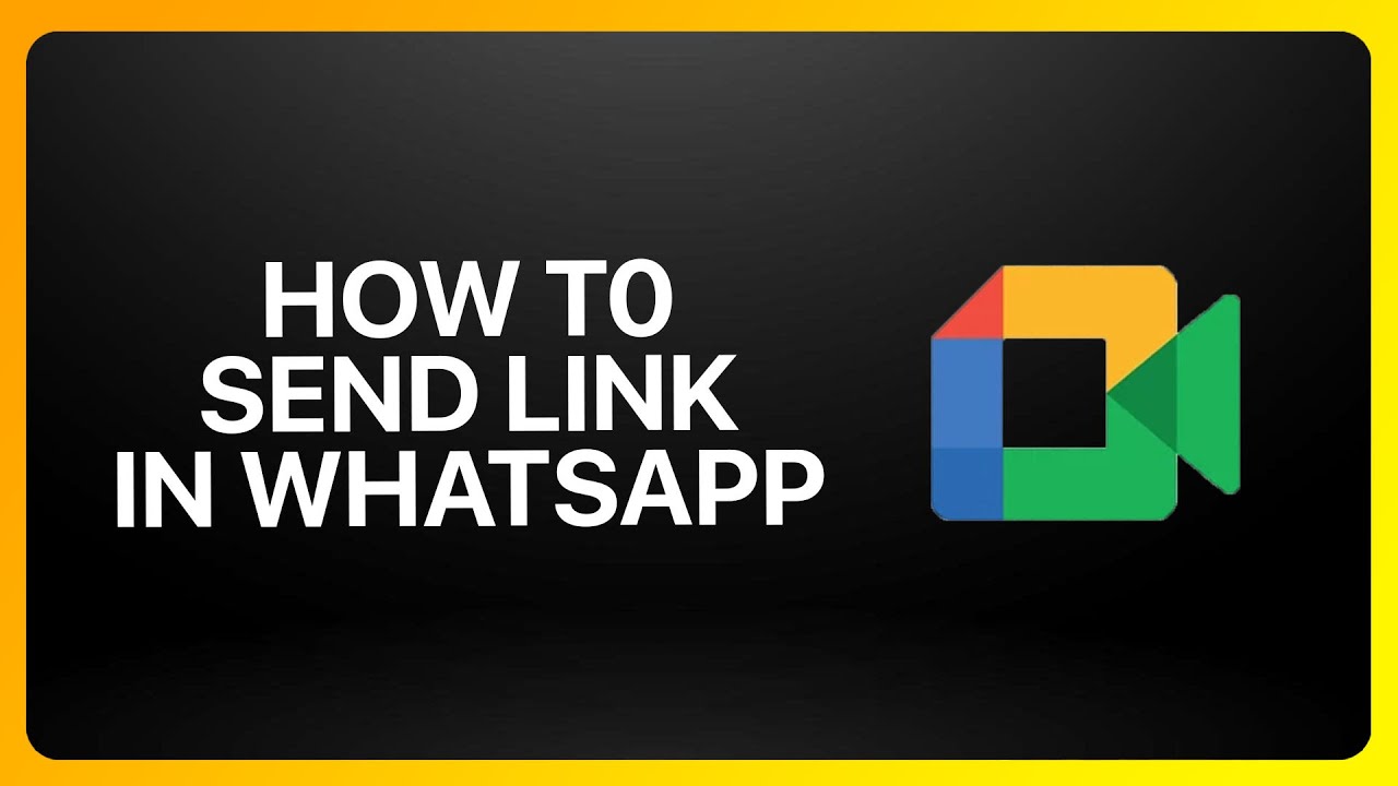 How To Send Google Meet Link In WhatsApp Tutorial