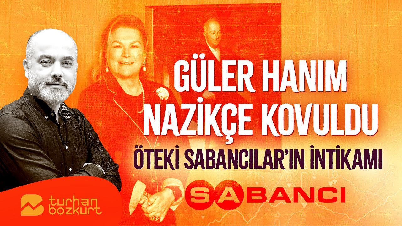 Güler Sabancı nazikçe kovuldu! | Turhan Bozkurt
