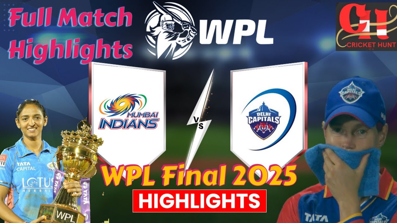 WPL FINAL 2025 | Delhi W Vs Mumbai W | Full highlights of WPL FINAL mumbai vs Delhi
