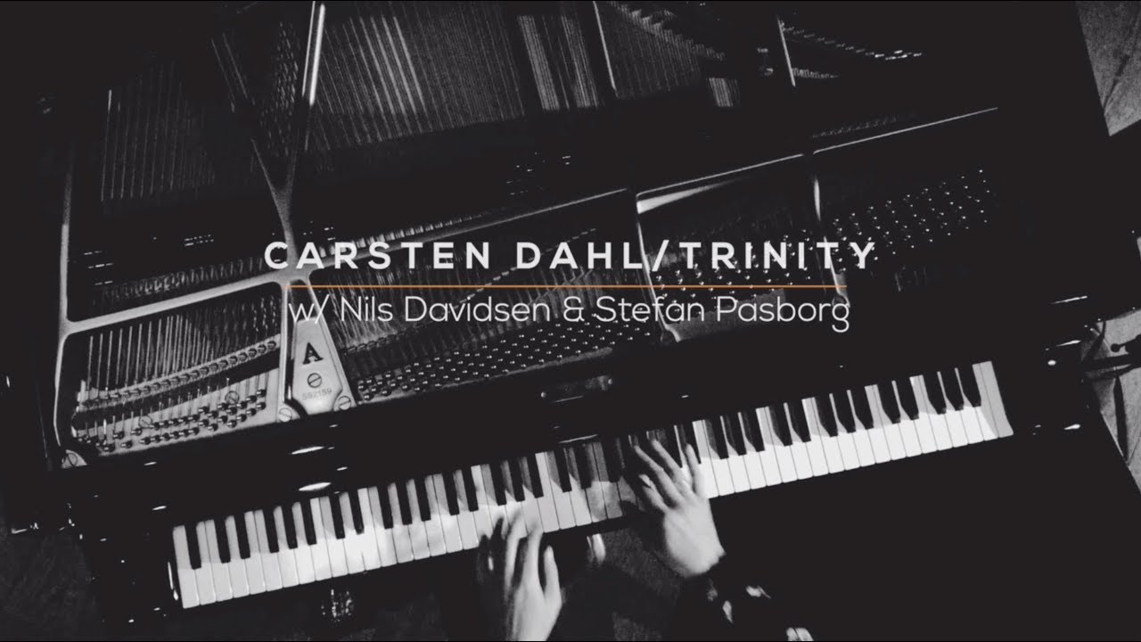 CARSTEN DAHL / TRINITY feat. NILS DAVIDSEN & STEFAN PASBORG 