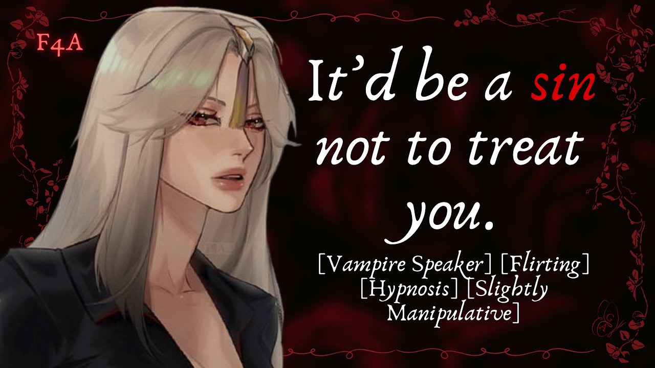 [F4A] [ASMR RP] Caring vampire hypnotises you (Part 1) (Flirting) (Slightly Manipulative) (Date)