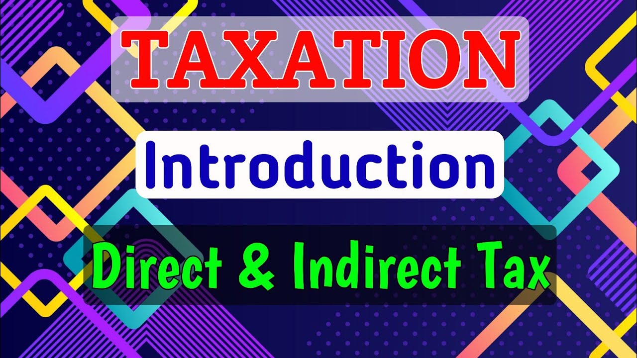 TAX || Introduction | Direct & Indirect Tax
