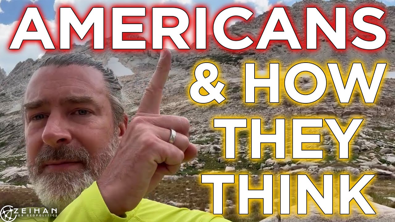 Life's Greatest Mystery: Understanding Americans || Peter Zeihan