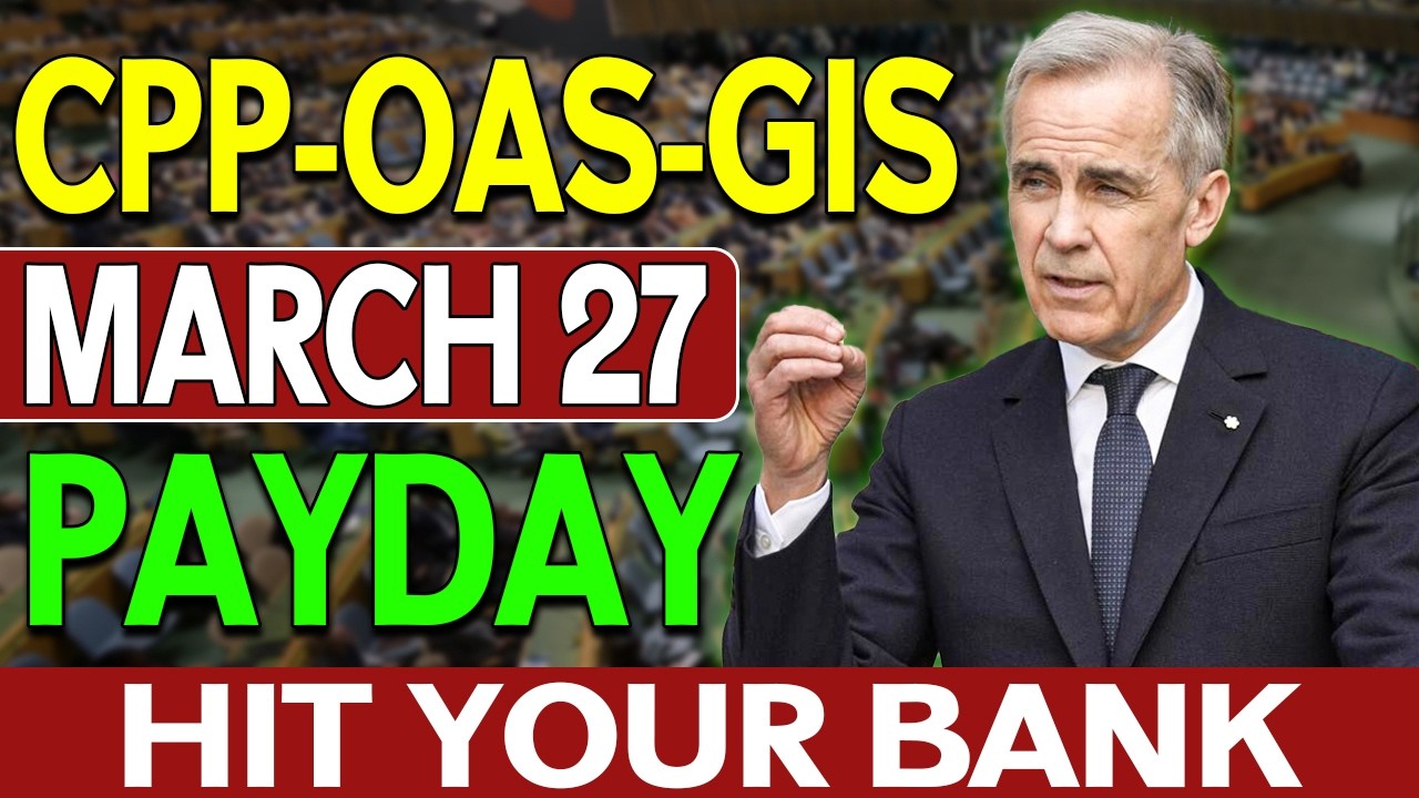 March 27 Payday When CPP, OAS, and GIS Hit Your Bank in 2026
