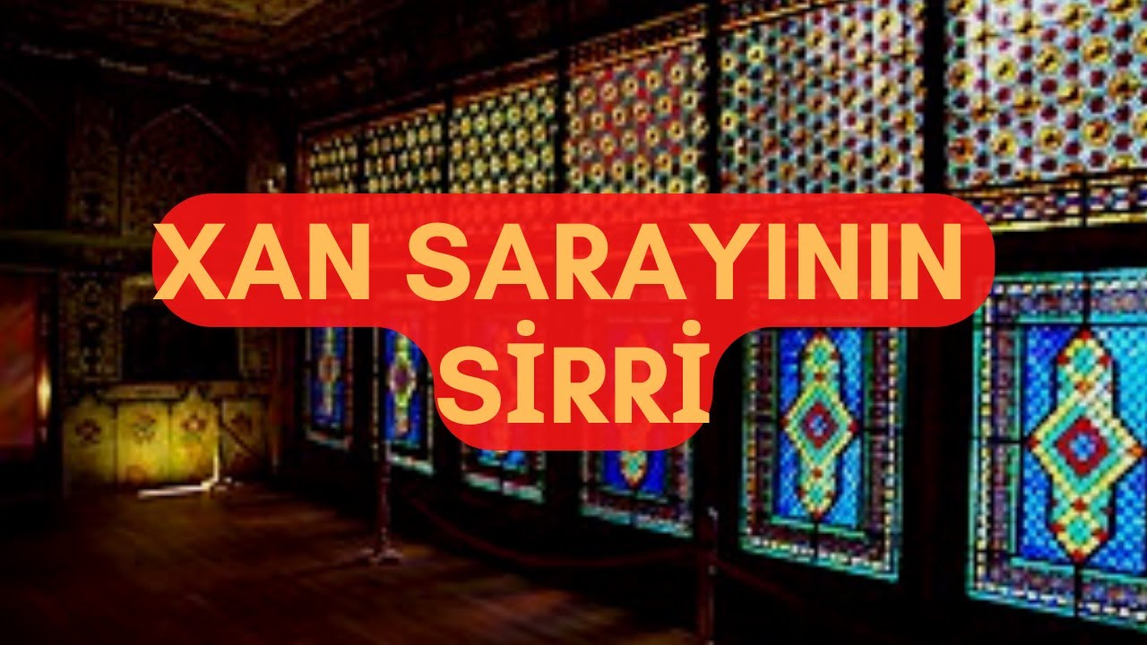 ŞƏKİ XAN SARAYININ BİLİNMƏYƏN SİRRİ