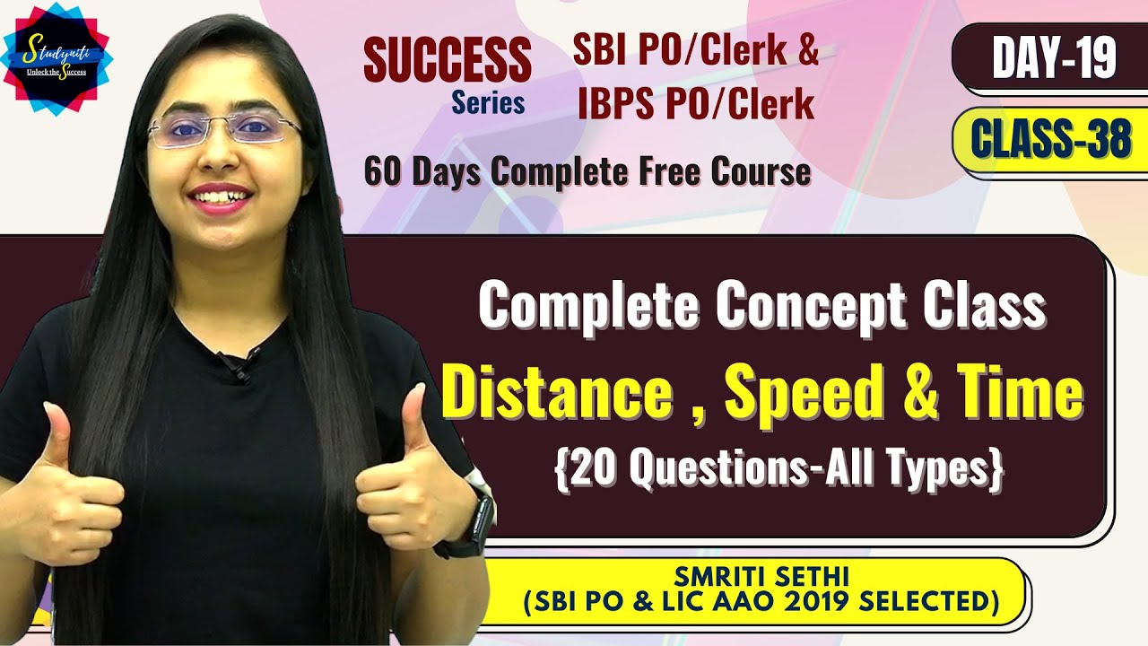Day 19-Class 38 | Complete Concept - Distance , Speed & Time | SBI/IBPS PO/Clerk |Quant Free Course|