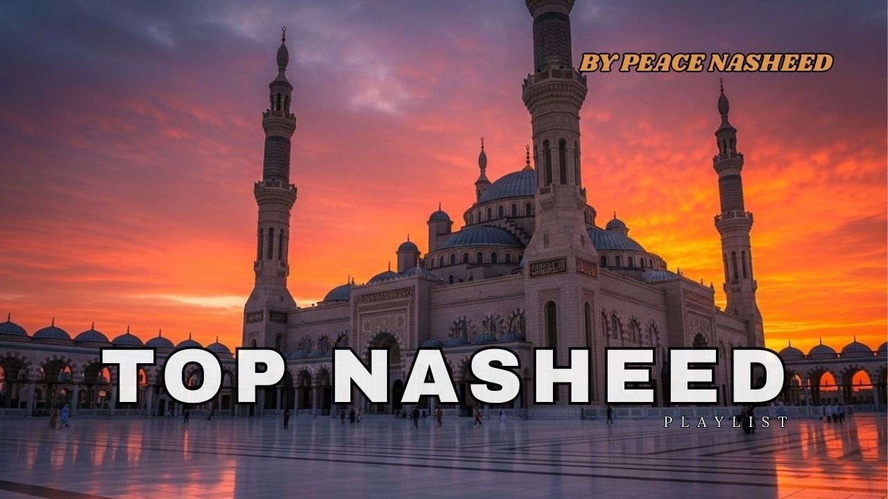Best Arabic Nasheeds 2026 That Will Touch Your Heart | Top Relaxing Islamic Playlist &ndash; Peace Nasheed