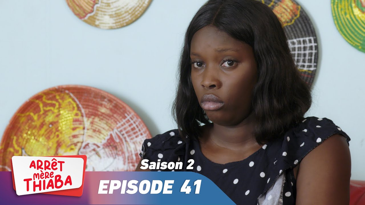 Série - Arrêt Mère Thiaba - Saison 2 - Episode 41