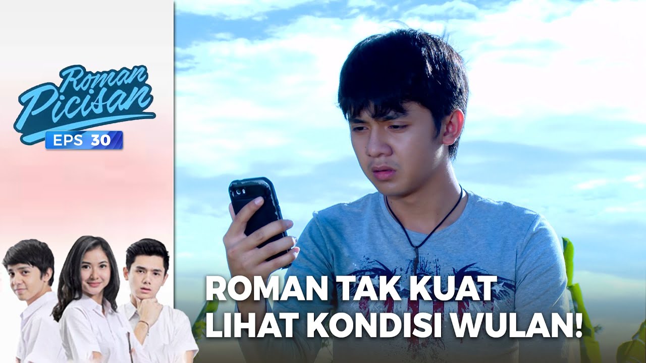 Pilu Membiru! Roman Tak Kuat Lihat Kondisi Wulan | ROMAN PICISAN | EPS 30 | PART (5/5)