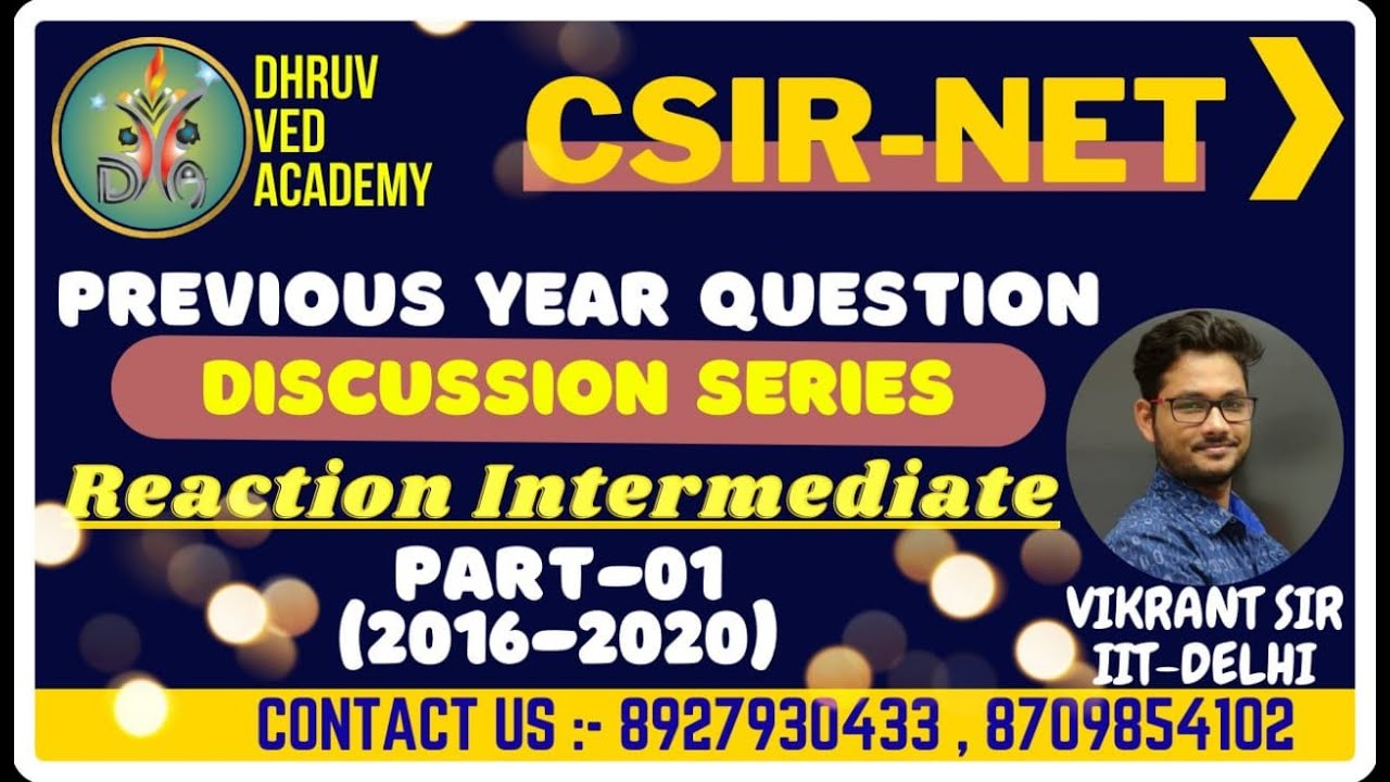 CSIR-NET PYQ DISCUSSION | REACTION INTERMEDIATE ( PART-01) | BY VIKRANT SIR.