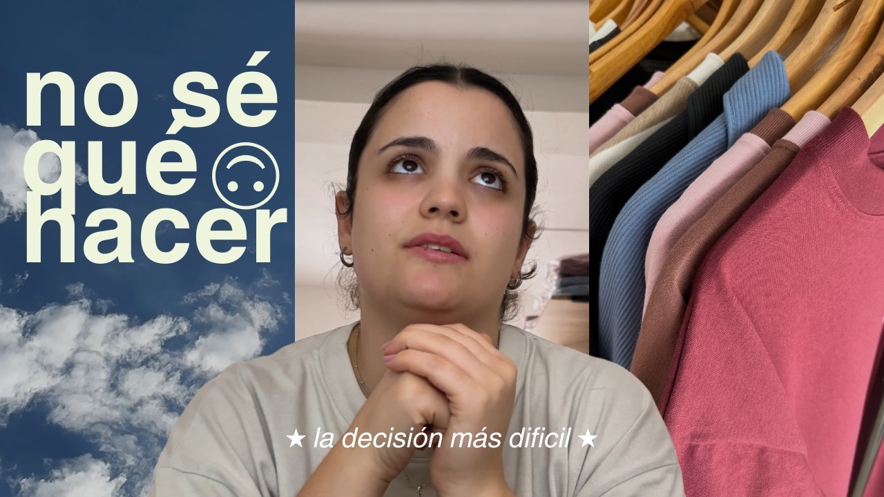 Tengo que tomar una decisión que va a cambiar mi vida 😬 y no estoy segura | vlog, trabajo y la vida