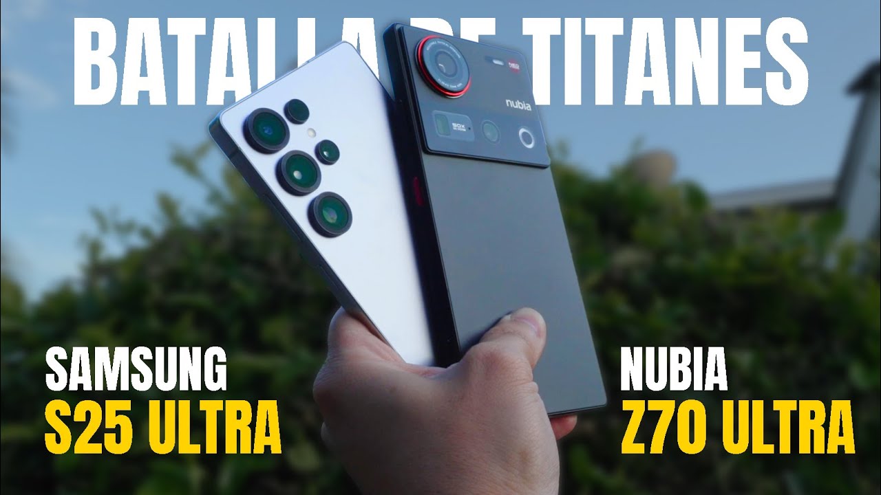 Galaxy S25 Ultra vs Nubia Z70 Ultra: ¡NO COMPRES NADA sin ver ESTO! 🔥