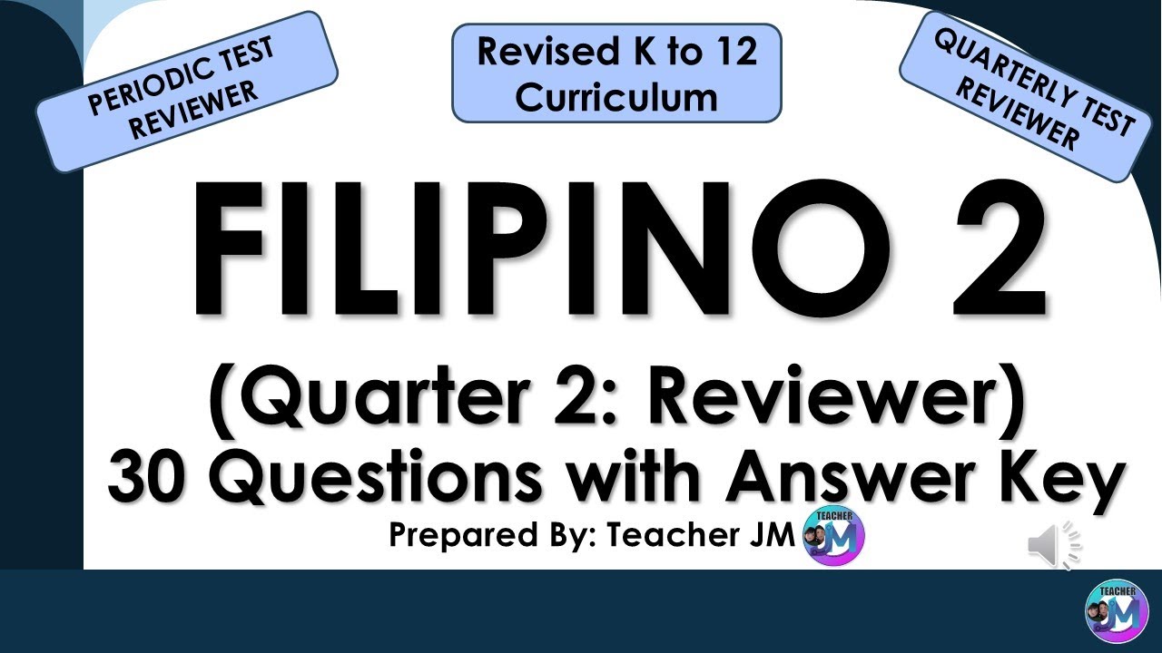 FILIPINO 2 QUARTER 2 PERIODIC TEST REVIEWER WITH ANSWER KEY