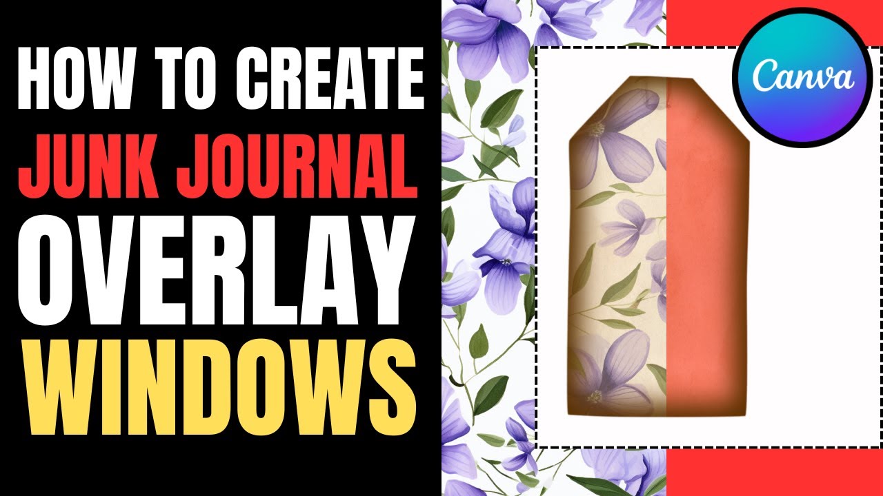 How to create JUNK JOURNAL Overlay Windows | Canva Tutorial!