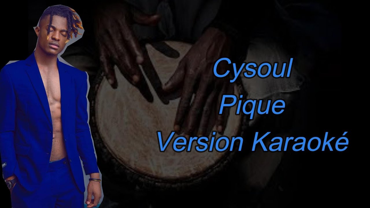 Cysoul - Pique - Version karaoké