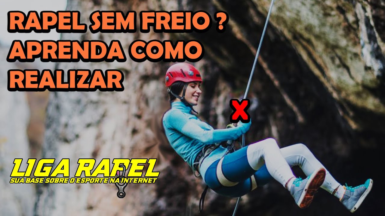Rapel sem freio ? Como realizar o procedimento!