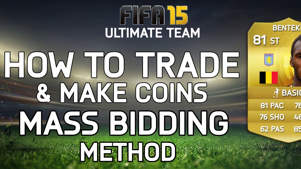 FIFA 15 | MASS BIDDING METHOD | HOW TO TRADE & MAKE COINS #2 (Ultimate Team)