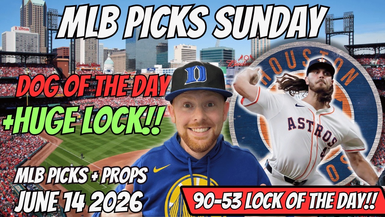 MLB Picks Today Sunday 6/14/20226 | Free MLB Best Bets, Player Props, and Predictions