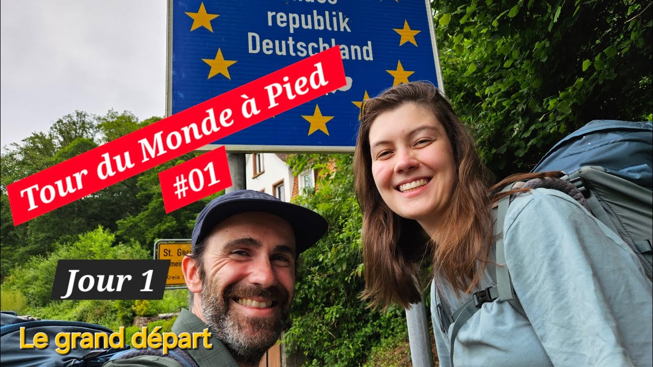 TOUR DU MONDE À PIED #01 : Le Grand Départ !