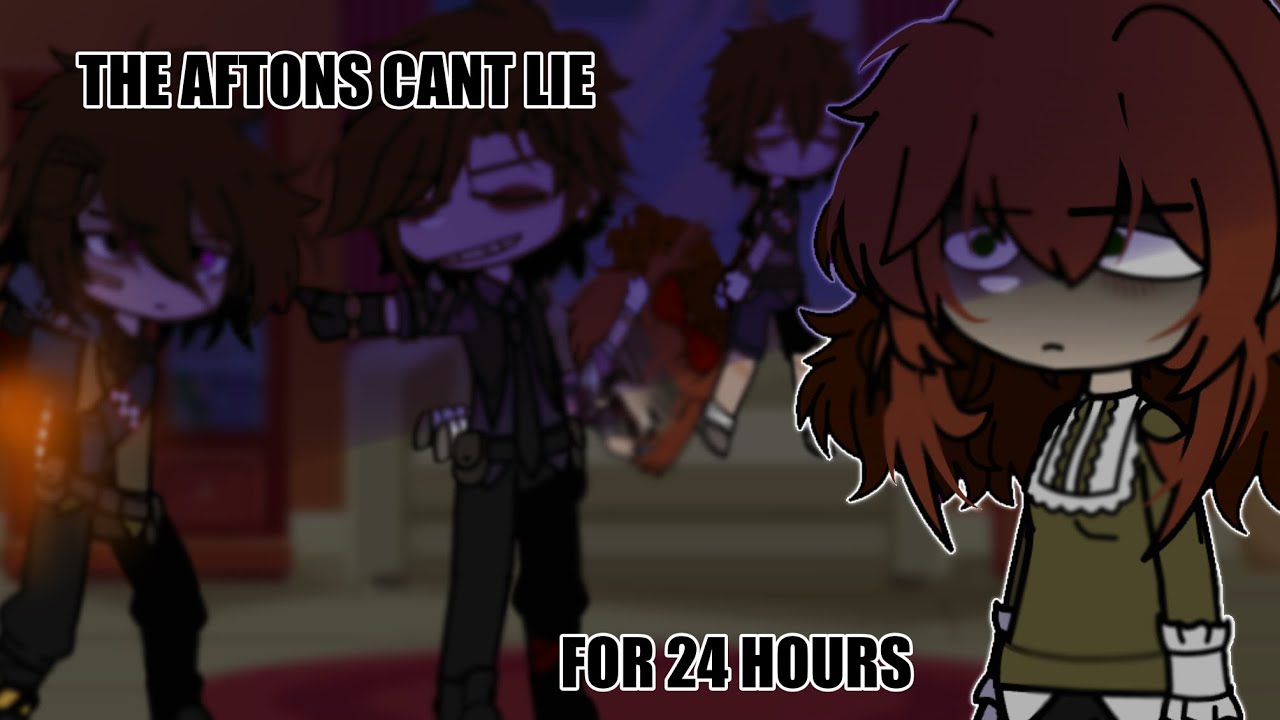 The Aftons Can&rsquo;t Lie For 24 Hours &bull; FNAF &bull; AFTON FAMILY &bull; gacha club &bull; (rushed/lazy) #fnaf