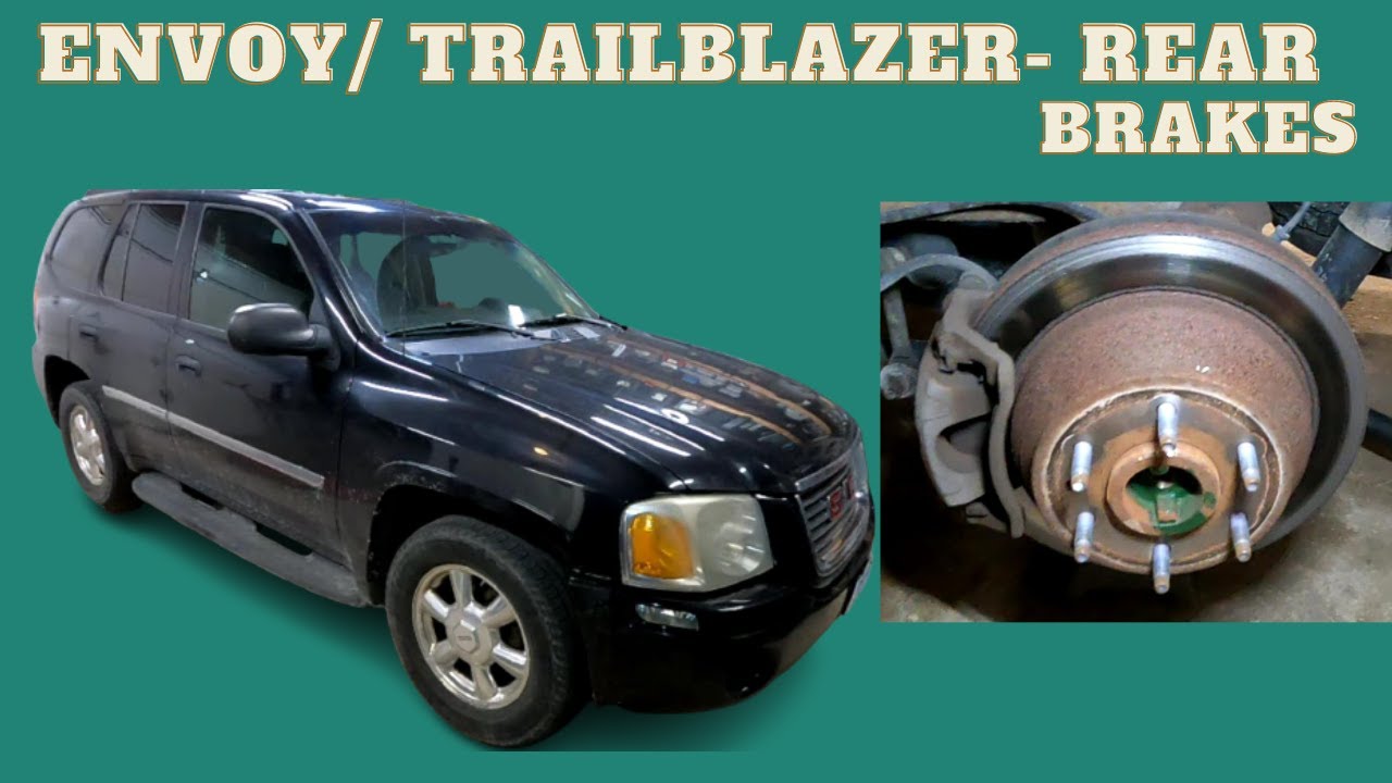 How to do GMC Envoy/ Chevy Trailblazer rear brakes