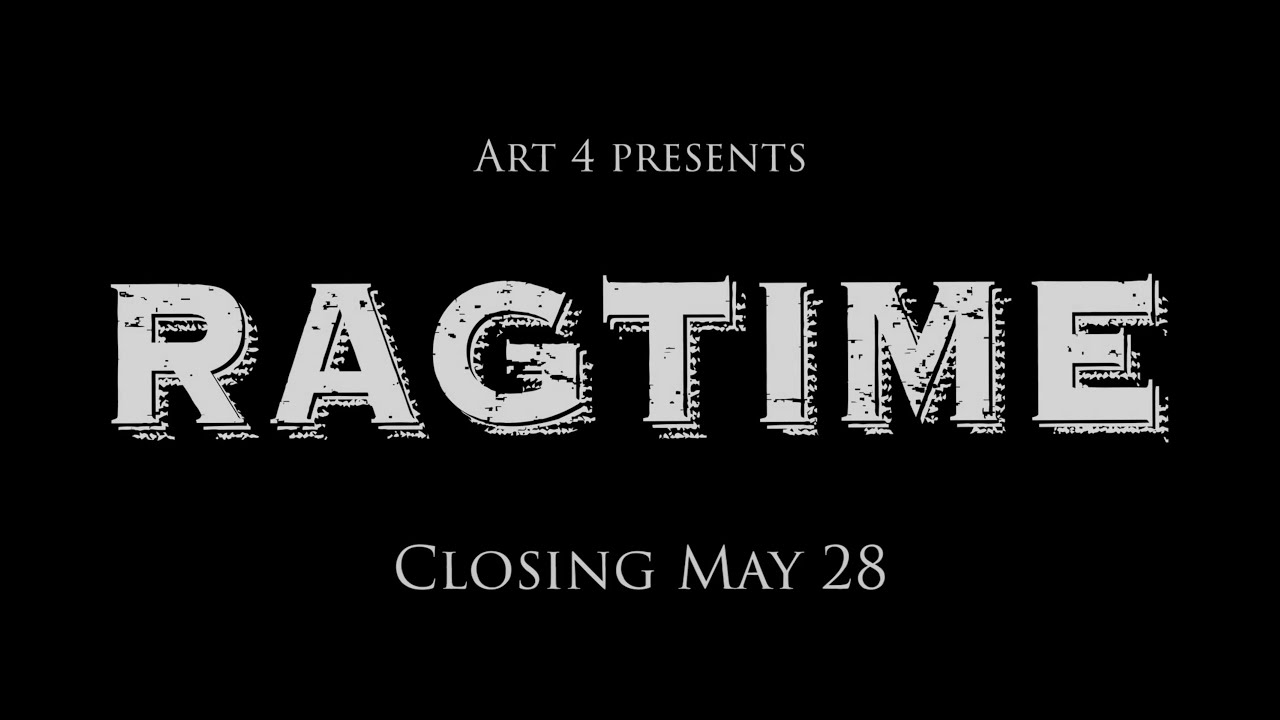 RAGTIME - Now playing through May 28