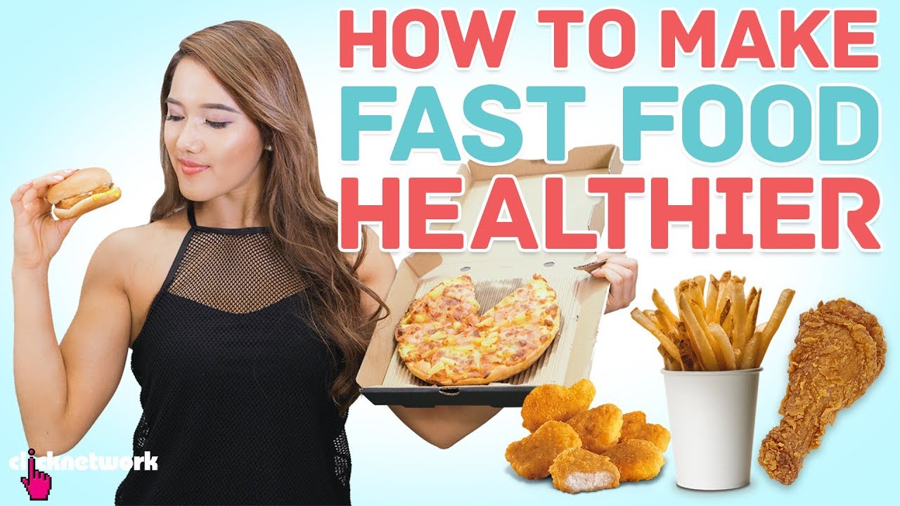 How To Make Unhealthy Fast Food Healthier - No Sweat: EP1