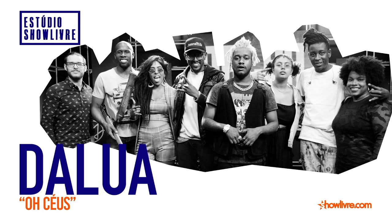 DaLua - Oh C&eacute;us - Ao Vivo no Est&uacute;dio Showlivre 2019