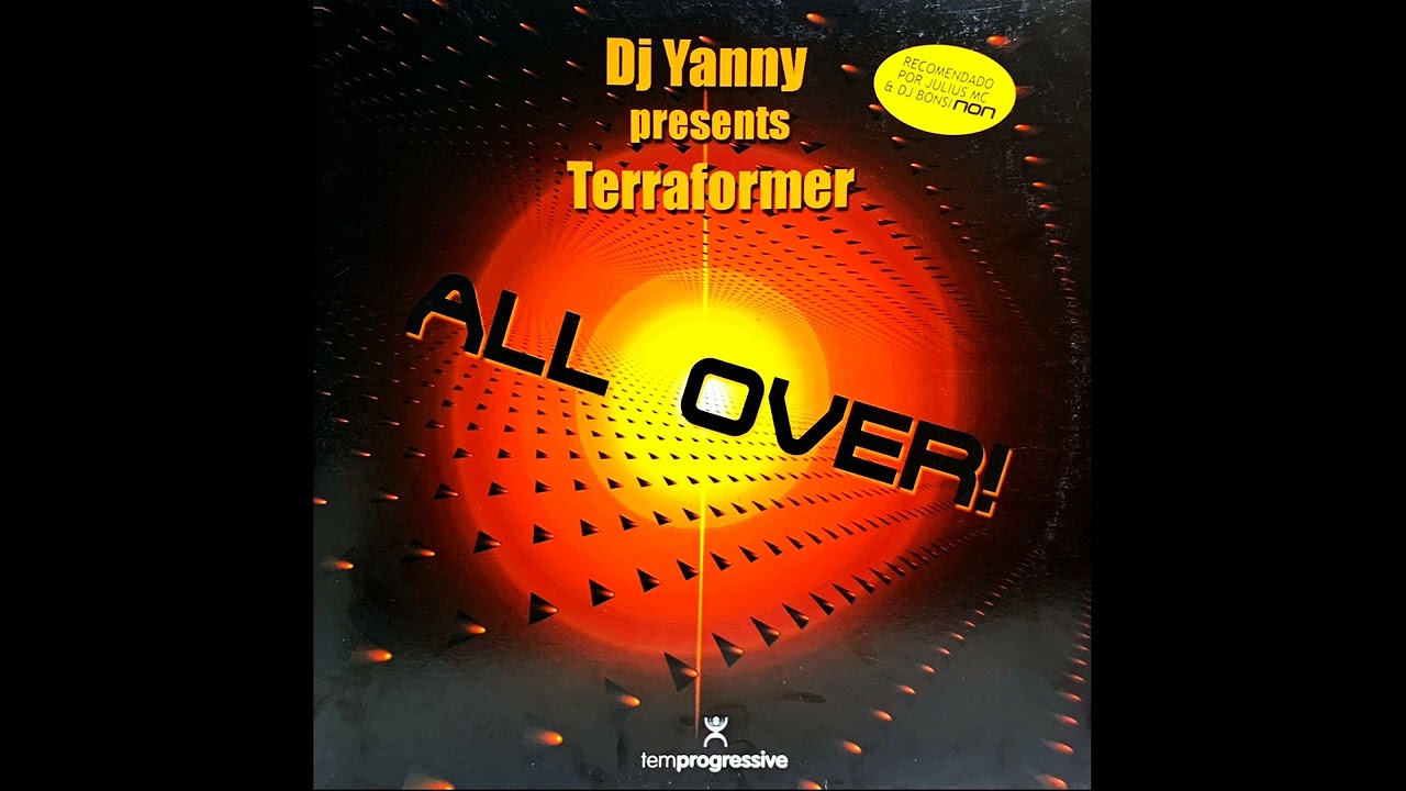 DJ Yanny Presents Terraformer - All Over! (Original Club Mix)