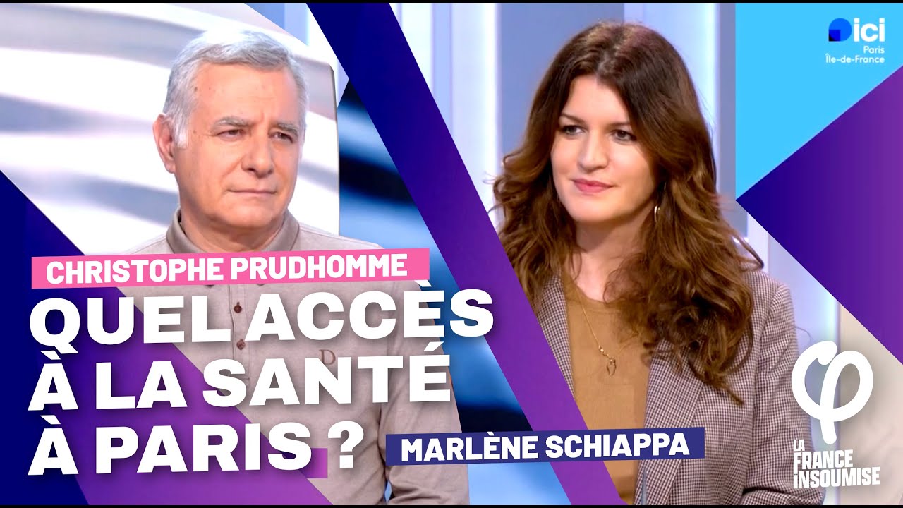 Quel accès à la santé pour Paris ? Christophe Prudhomme / Marlène Schiappa