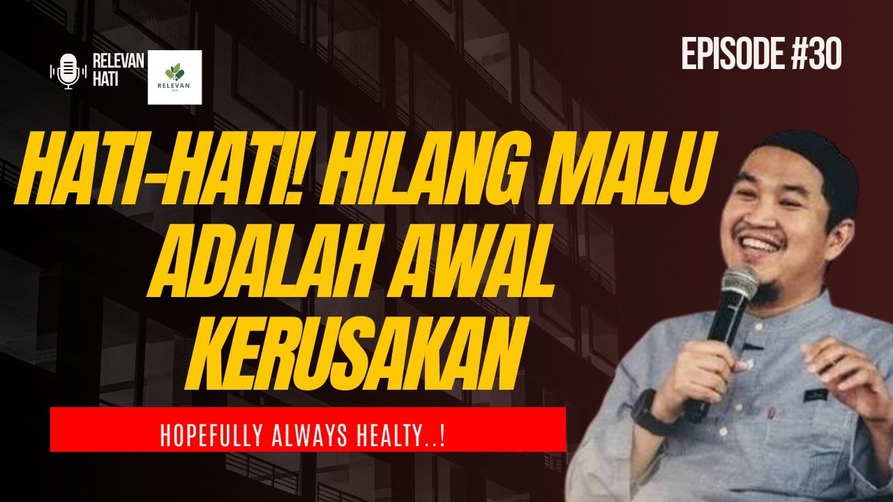 SAAT MALU HILANG, KEIMANAN PUN TERANCAM (Part 1) - UST. ABU BASSAM OEMAR MITA
