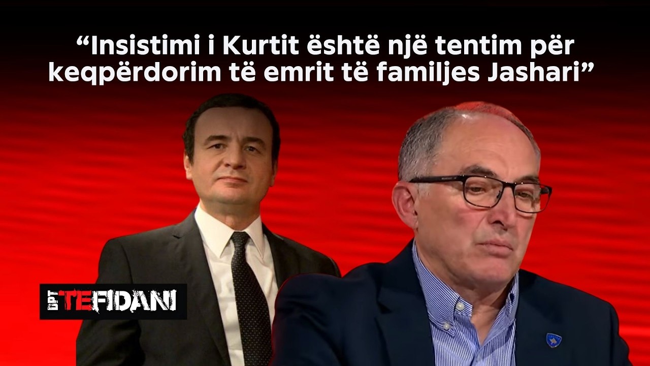“Insistimi i Kurtit është një tentim për keqpërdorim të emrit të familjes Jashari” 