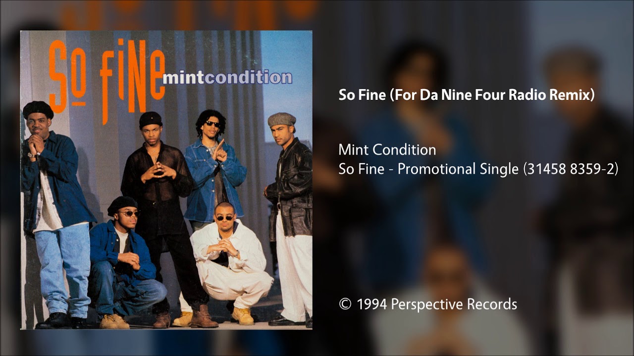 Mint Condition - So Fine (For Da Nine Four Radio Remix)