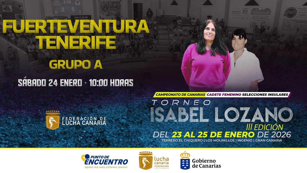 TORNEO ISABEL LOZANO 2026 · FUERTEVENTURA - TENERIFE