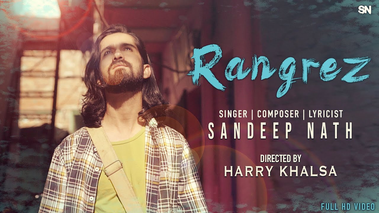 Rangrez | Sandeep Nath | Arunansh Shokeen | Harry Khalsa | Soma Sandeep Nath | New Hindi Video Song