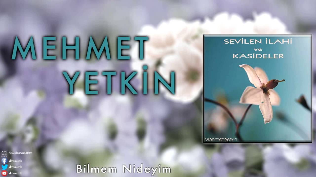Mehmet Yetkin - Bilmem Nideyim [ Sevilen İlahi ve Kasideler &copy; 2013 DMS M&uuml;zik ]