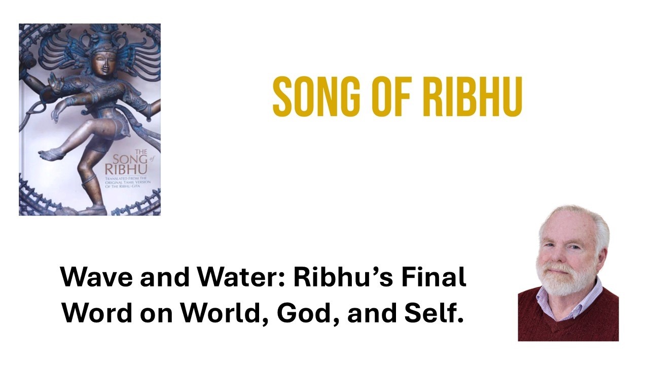 Wave and Water: Ribhu’s Final Word on World, God, and Self – Song of Ribhu 11-36