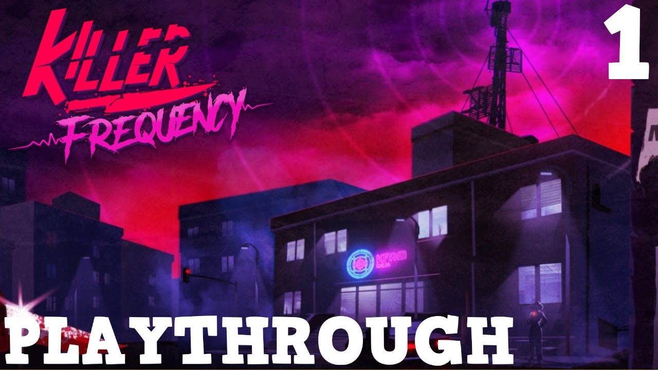 Killer Frequency - Playthrough - Part 1 (No Commentary)