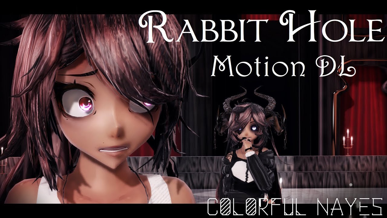 [MMD] Rabbit Hole ★ MOTION DL ★ || Original Motion