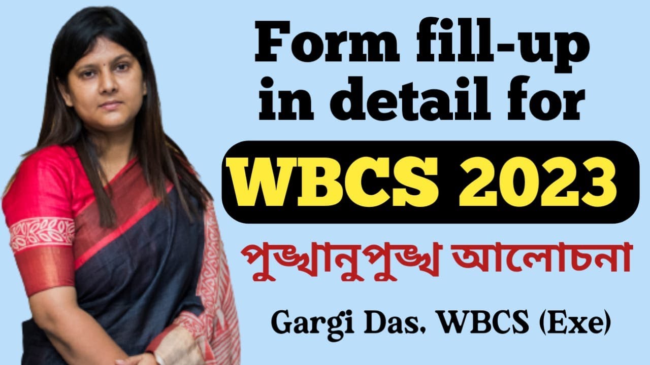 How to apply for WBCS 2023 | Detail Process by Gargi Das, WBCS (Exe)