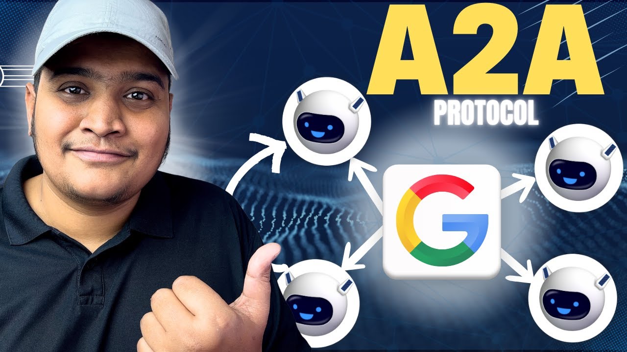 Google's A2A Protocol Explained in detail | Agent2Agent Protocol