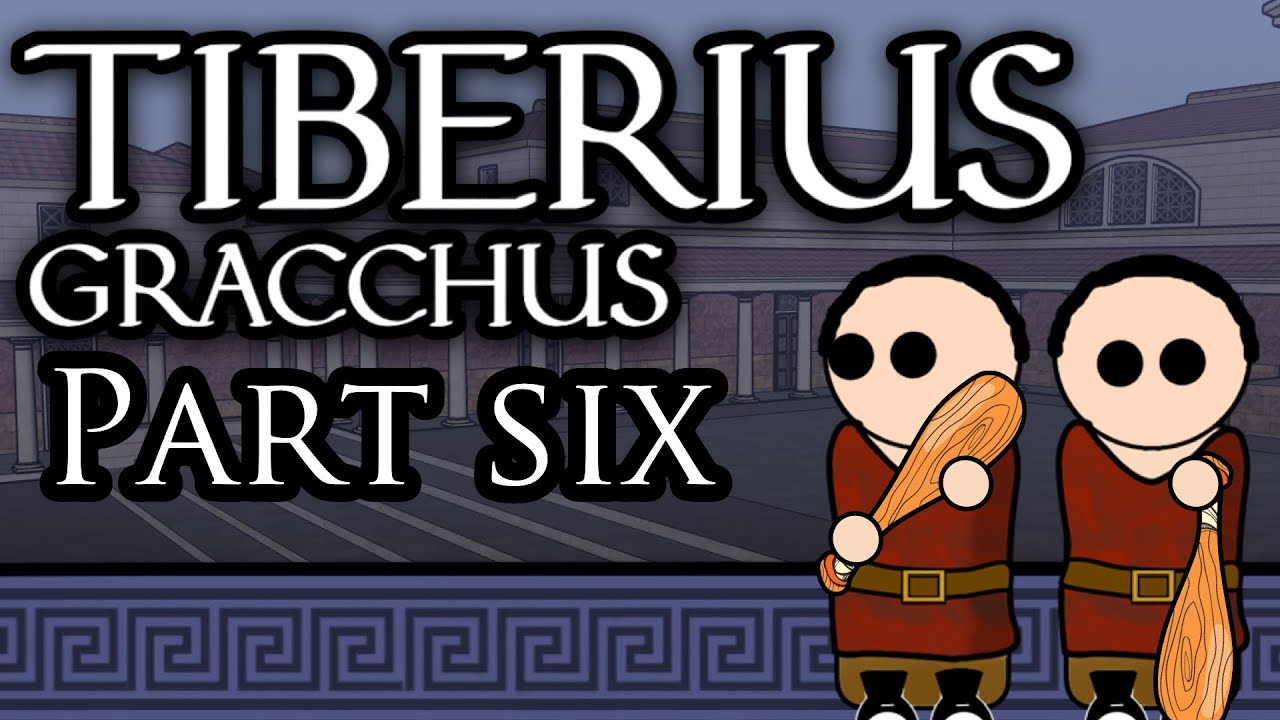 Tiberius Gracchus : Part 6 : Us vs Them